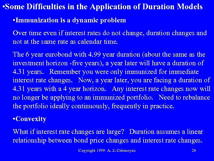  • Some Difficulties in the Application of Duration Models • Immunization is a