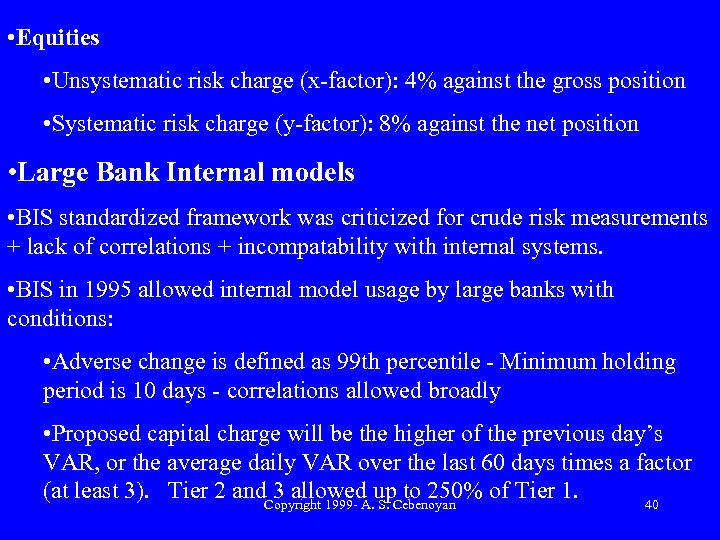  • Equities • Unsystematic risk charge (x-factor): 4% against the gross position •