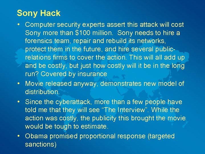 Sony Hack • Computer security experts assert this attack will cost Sony more than