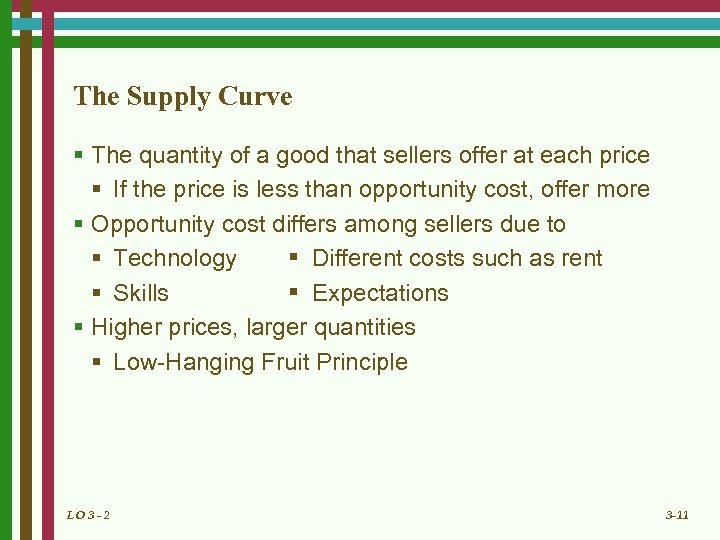 The Supply Curve § The quantity of a good that sellers offer at each