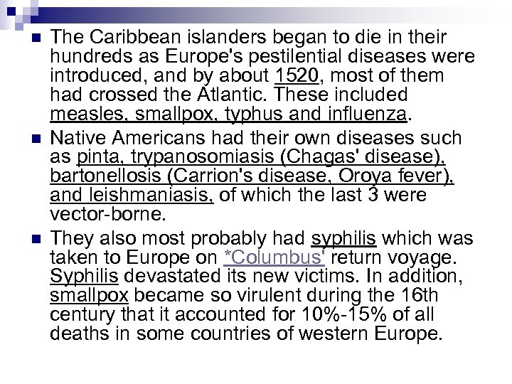 n n n The Caribbean islanders began to die in their hundreds as Europe's