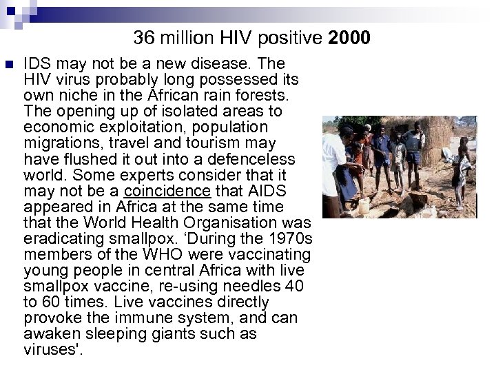 36 million HIV positive 2000 n IDS may not be a new disease. The