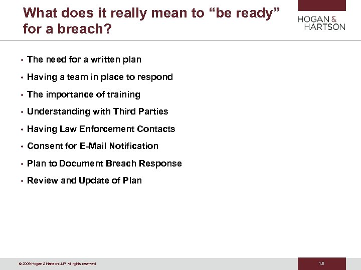 What does it really mean to “be ready” for a breach? • The need