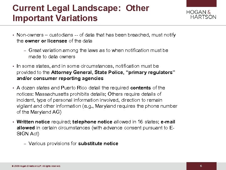 Current Legal Landscape: Other Important Variations • Non-owners – custodians -- of data that