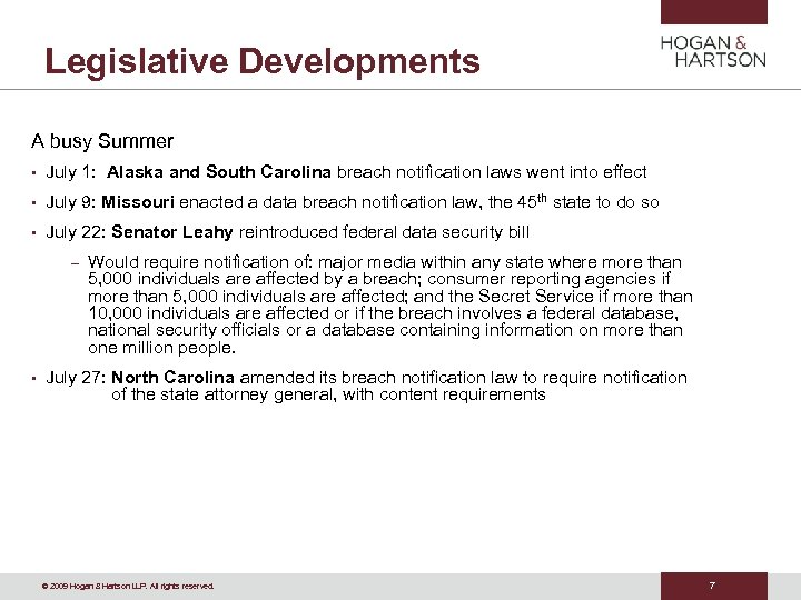 Legislative Developments A busy Summer • July 1: Alaska and South Carolina breach notification