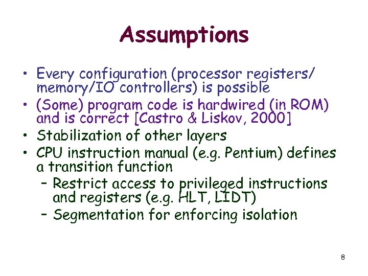 Assumptions • Every configuration (processor registers/ memory/IO controllers) is possible • (Some) program code
