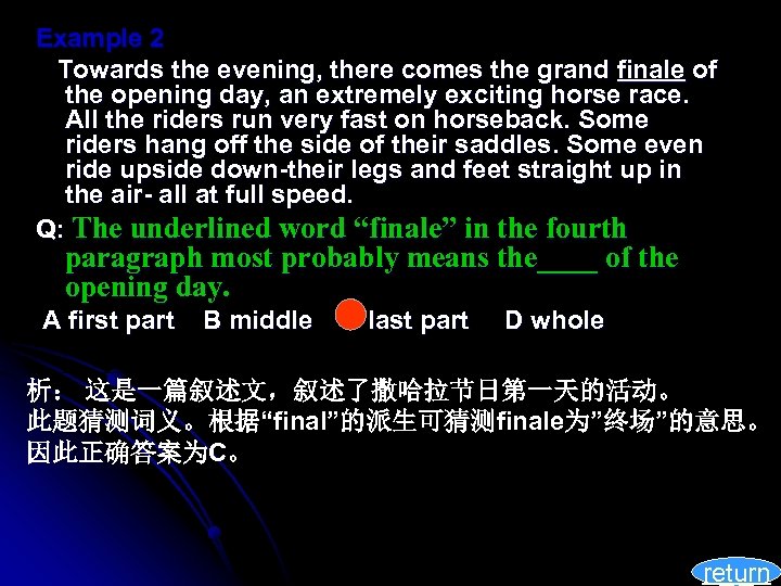 Example 2 Towards the evening, there comes the grand finale of the opening day,