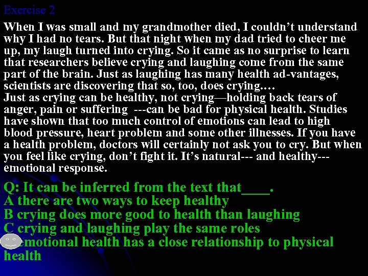 Exercise 2 When I was small and my grandmother died, I couldn’t understand why