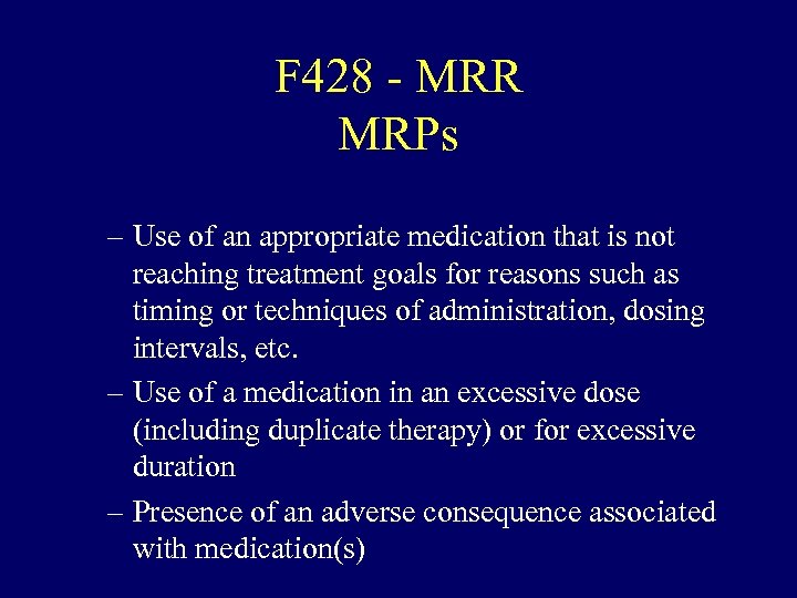 F 428 - MRR MRPs – Use of an appropriate medication that is not