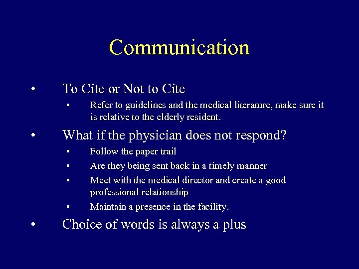 Communication • To Cite or Not to Cite • • What if the physician