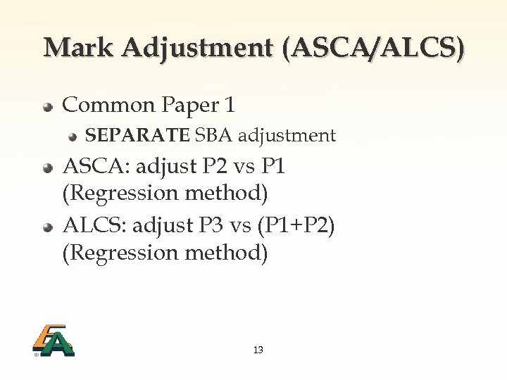 Mark Adjustment (ASCA/ALCS) Common Paper 1 SEPARATE SBA adjustment ASCA: adjust P 2 vs