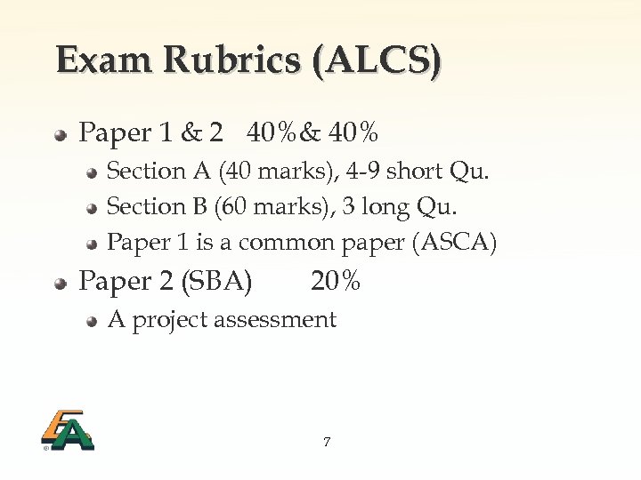 Exam Rubrics (ALCS) Paper 1 & 2 40%& 40% Section A (40 marks), 4
