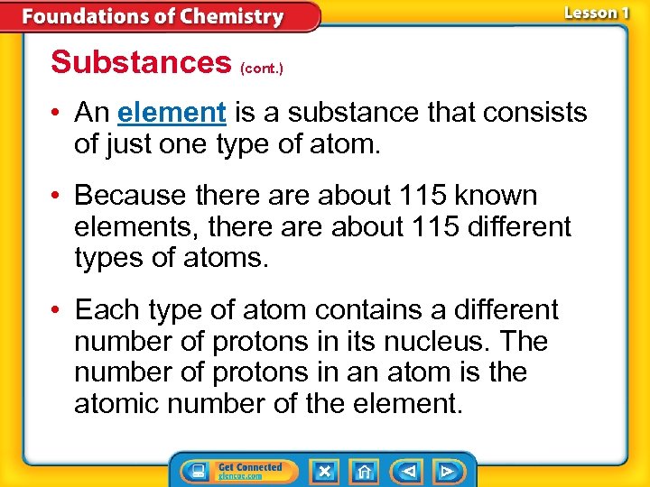 Substances (cont. ) • An element is a substance that consists of just one