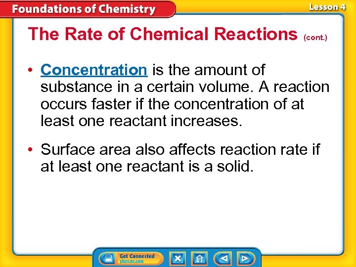 The Rate of Chemical Reactions (cont. ) • Concentration is the amount of substance
