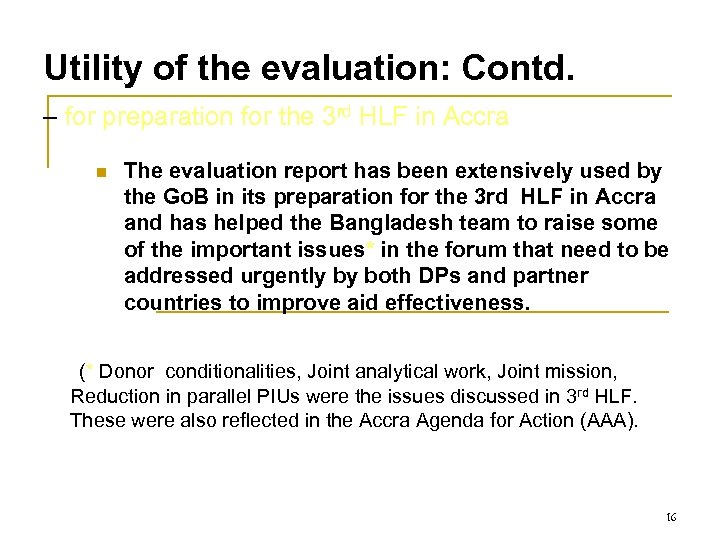 Utility of the evaluation: Contd. – for preparation for the 3 rd HLF in