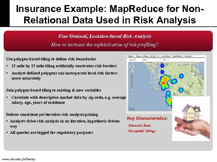 Insurance Example: Map. Reduce for Non. Relational Data Used in Risk Analysis Fine Grained,
