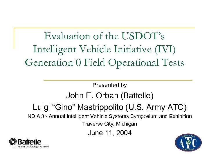 Evaluation of the USDOT’s Intelligent Vehicle Initiative (IVI) Generation 0 Field Operational Tests Presented
