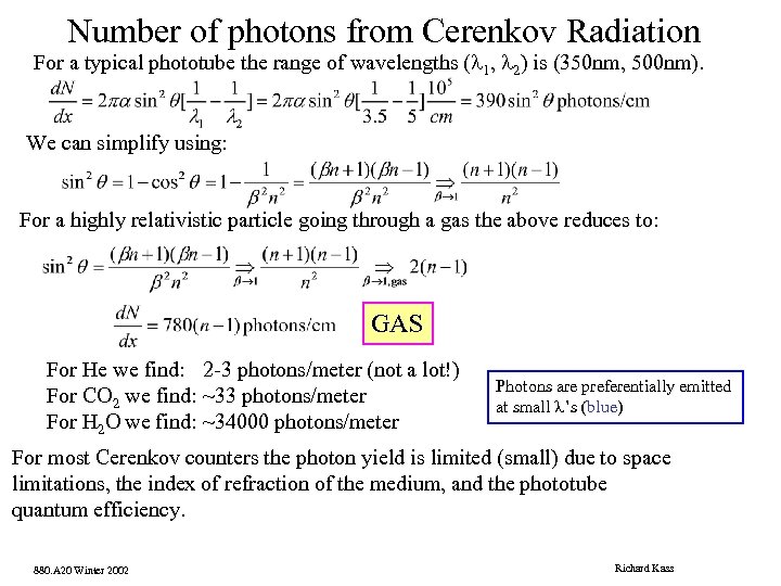 Number of photons from Cerenkov Radiation For a typical phototube the range of wavelengths