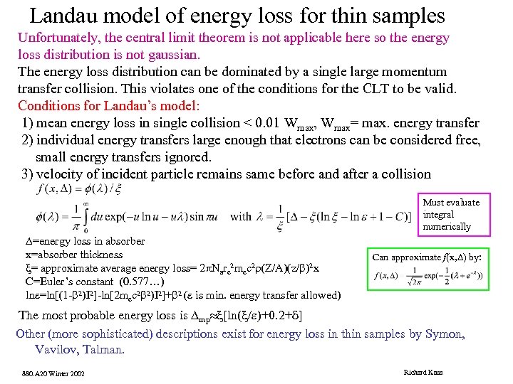 Landau model of energy loss for thin samples Unfortunately, the central limit theorem is