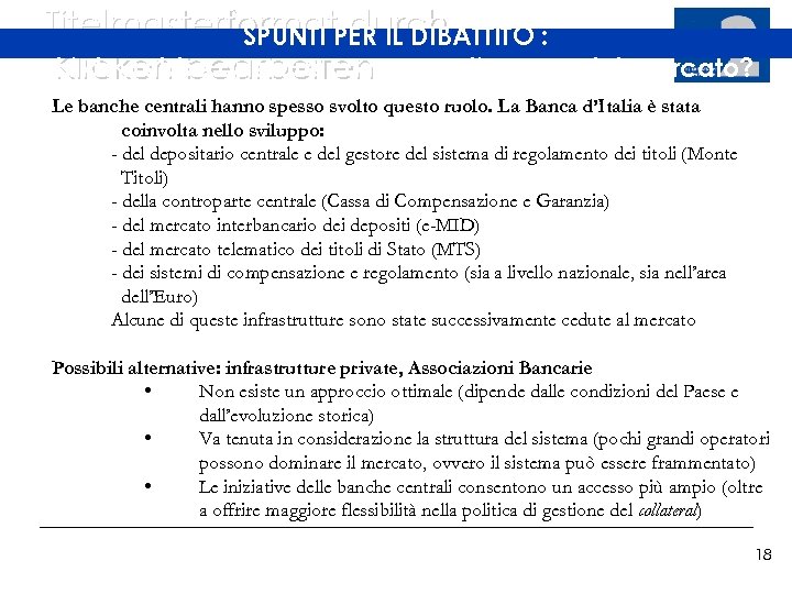 Titelmasterformat. PER IL DIBATTITO : SPUNTI durch chi dovrebbe operare come catalizzatore del mercato?