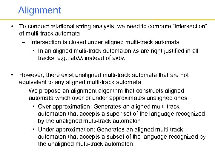 Alignment • To conduct relational string analysis, we need to compute ”intersection” of multi-track