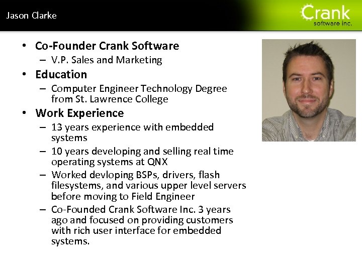 Jason Clarke • Co-Founder Crank Software – V. P. Sales and Marketing • Education