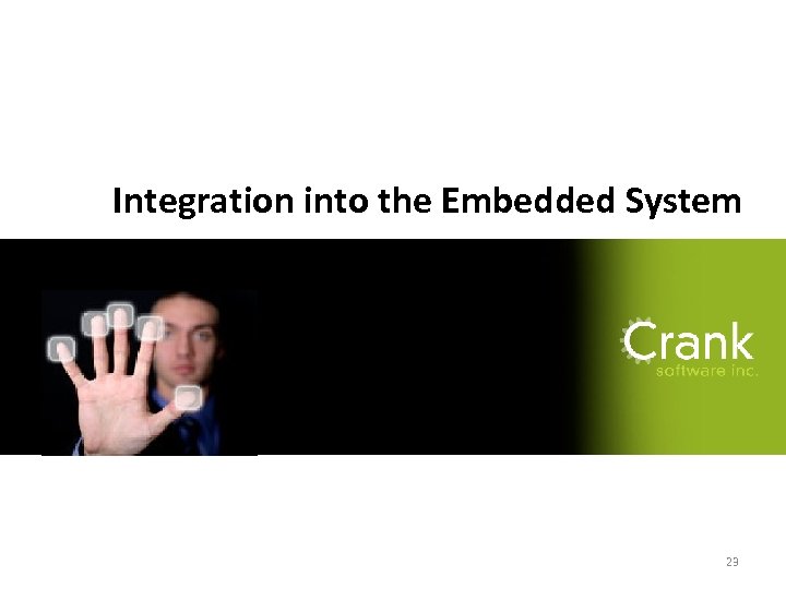 Section title Integration into the Embedded System 3/19/2018 23 23 