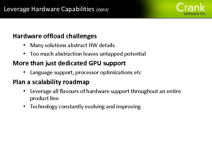 Leverage Hardware Capabilities (cont) Section title Hardware offload challenges • Many solutions abstract HW