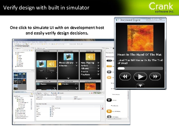 Verify design with built in simulator One click to simulate UI with on development