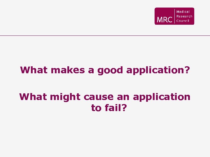 What makes a good application? What might cause an application to fail? 