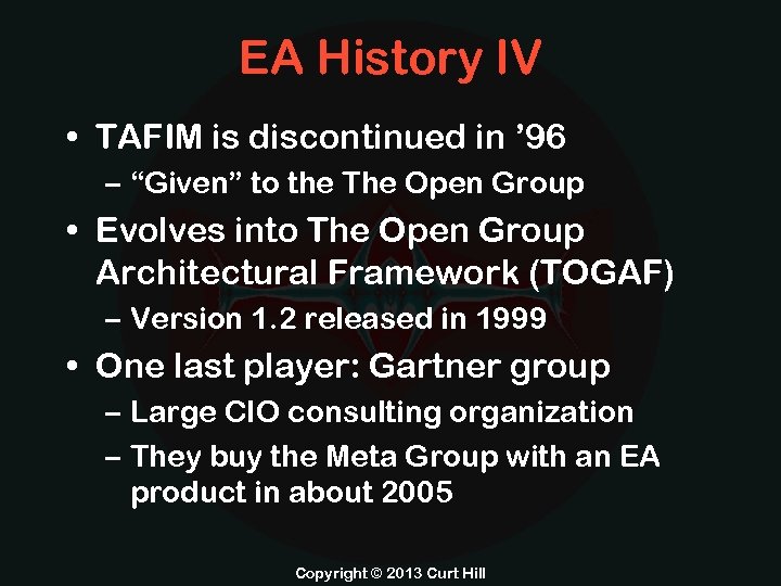 EA History IV • TAFIM is discontinued in ’ 96 – “Given” to the