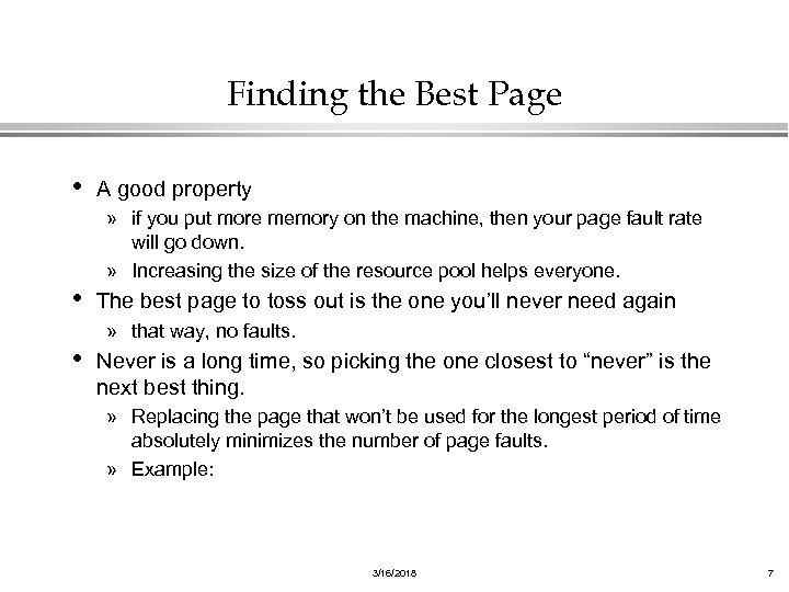Finding the Best Page • A good property » if you put more memory