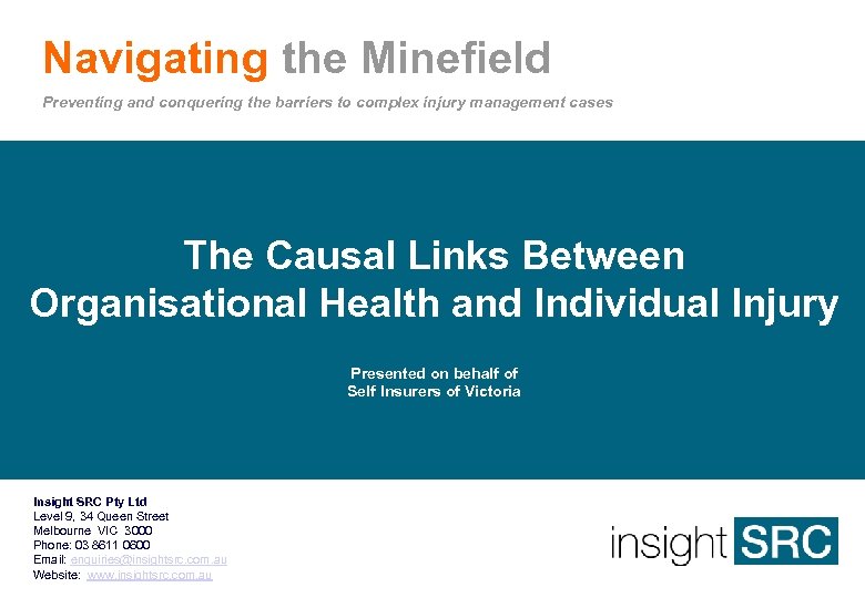 Navigating the Minefield Preventing and conquering the barriers to complex injury management cases The