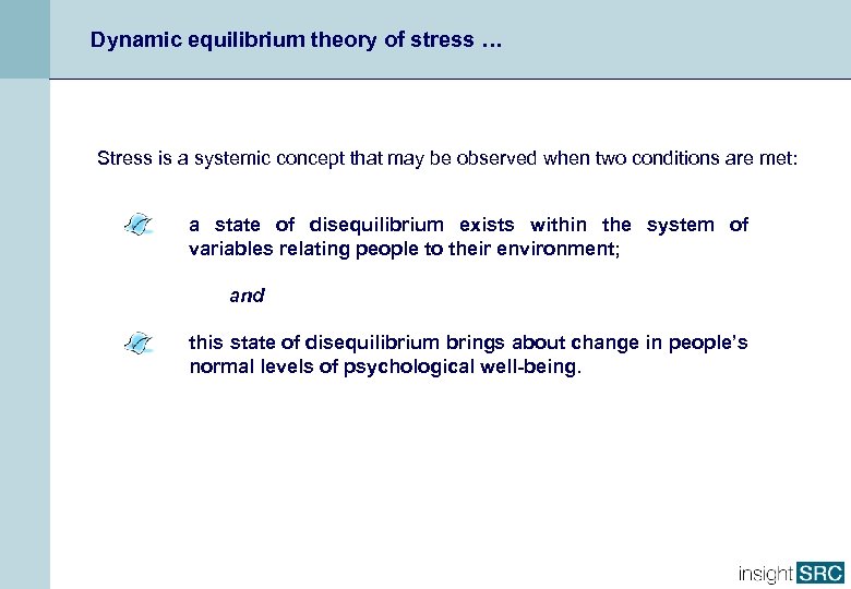 Dynamic equilibrium theory of stress … Stress is a systemic concept that may be