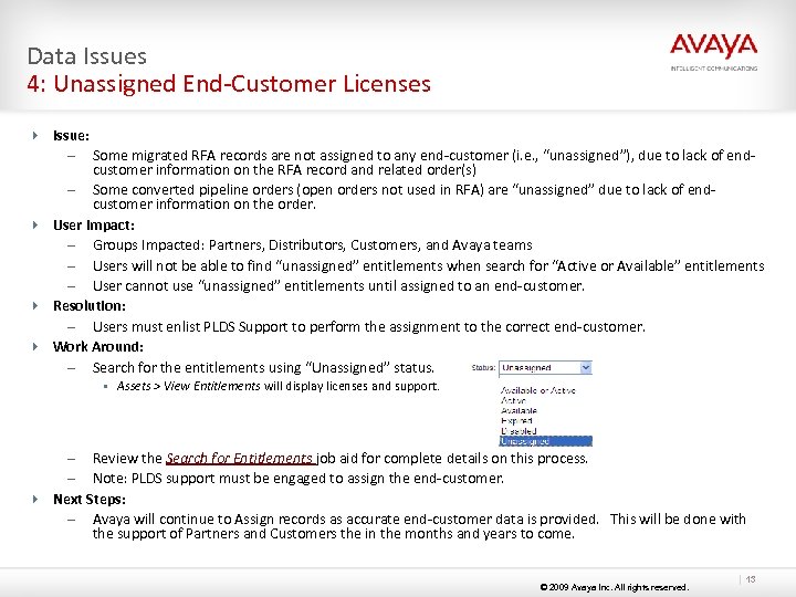 Data Issues 4: Unassigned End-Customer Licenses 4 Issue: – Some migrated RFA records are