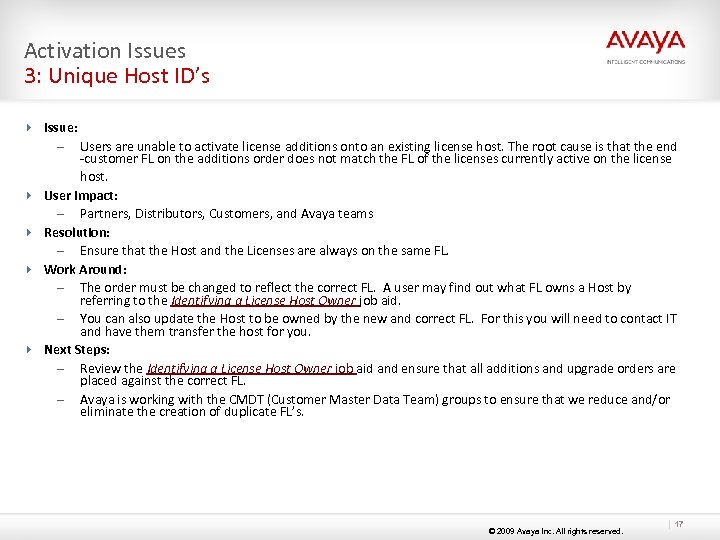 Activation Issues 3: Unique Host ID’s 4 Issue: – Users are unable to activate