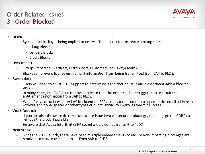Order Related Issues 3: Order Blocked 4 Issue: – Systematic blockages being applied to