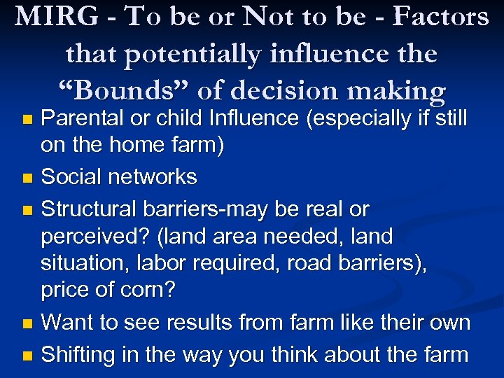 MIRG - To be or Not to be - Factors that potentially influence the
