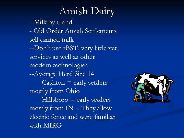 Amish Dairy --Milk by Hand - Old Order Amish Settlements sell canned milk --Don’t