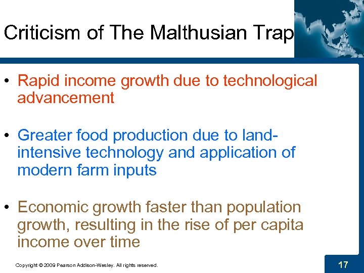 Criticism of The Malthusian Trap • Rapid income growth due to technological advancement •