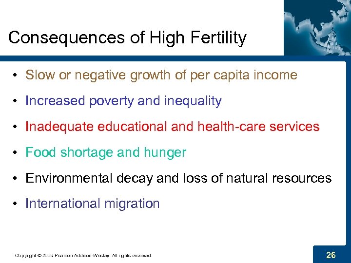 Consequences of High Fertility • Slow or negative growth of per capita income •