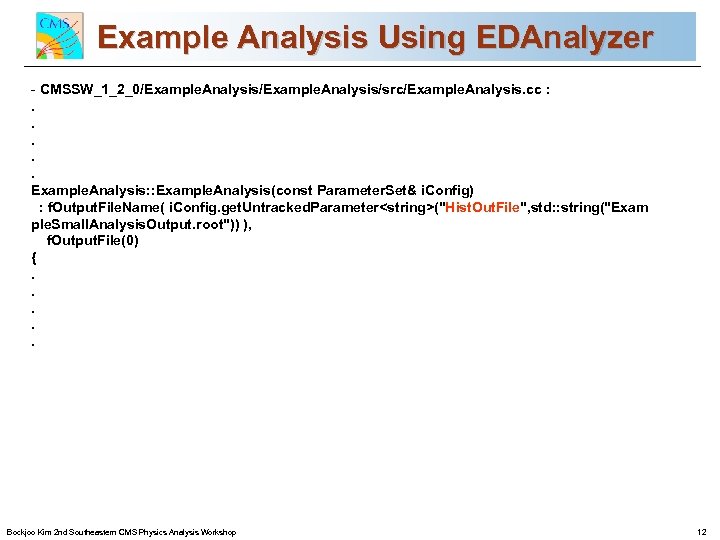 Example Analysis Using EDAnalyzer CMS Commissioning and First Data - CMSSW_1_2_0/Example. Analysis/src/Example. Analysis. cc