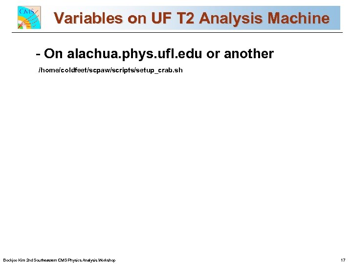 Variables on UF T 2 Analysis Machine CMS Commissioning and First Data - On