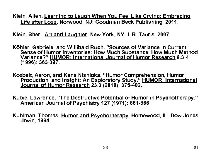 Klein, Allen. Learning to Laugh When You Feel Like Crying: Embracing Life after Loss.