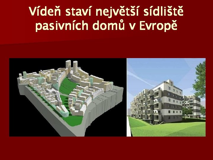 Vídeň staví největší sídliště pasivních domů v Evropě 