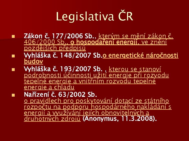 Legislativa ČR n n Zákon č. 177/2006 Sb. , kterým se mění zákon č.