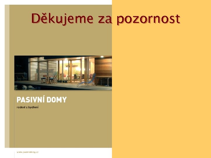 Děkujeme za pozornost 