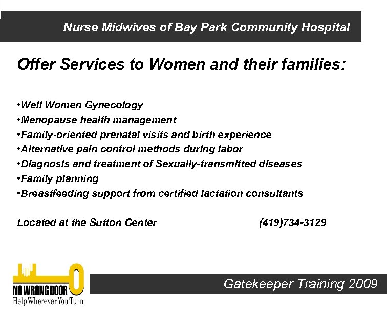 Nurse Midwives of Bay Park Community Hospital Offer Services to Women and their families: