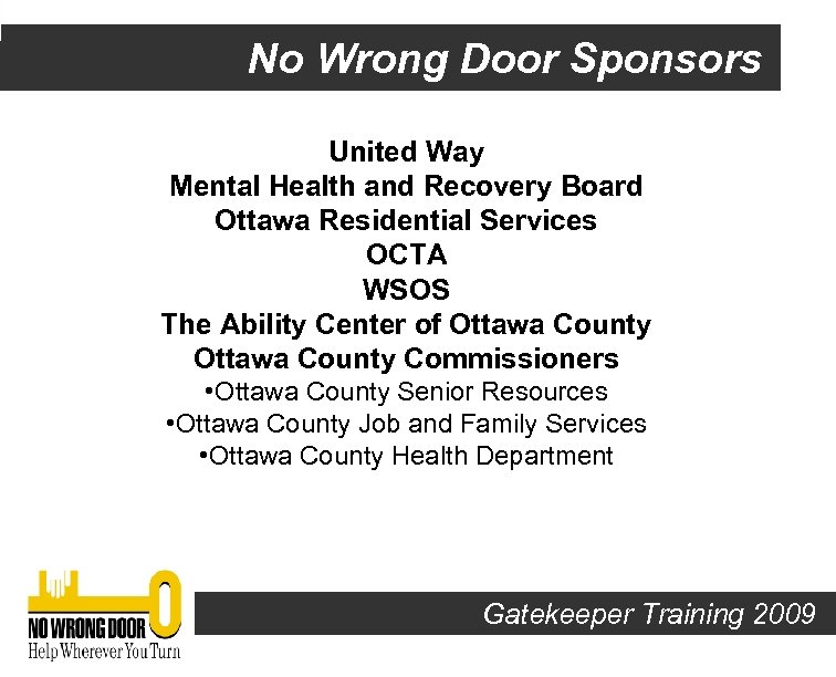No Wrong Door Sponsors United Way Mental Health and Recovery Board Ottawa Residential Services
