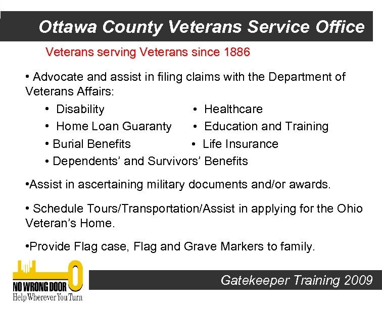 Ottawa County Veterans Service Office Veterans serving Veterans since 1886 • Advocate and assist